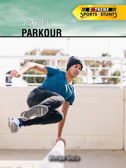 Title details for Extreme Parkour by Monique Vescia - Available